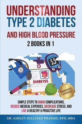 bokomslag Understanding Type 2 Diabetes & High Blood Pressure 2 Books In 1