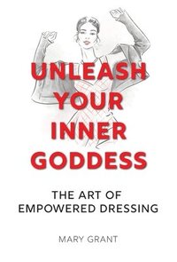 bokomslag Unleash Your Inner Goddess