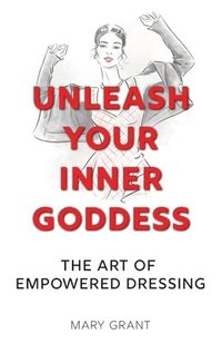 bokomslag Unleash Your Inner Goddess