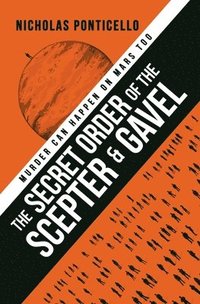 bokomslag Secret Order of the Scepter & Gavel