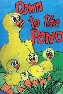 Ruth Relph - Down to the Pond, Häftad