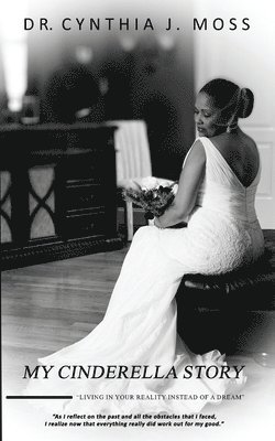 Cynthia J Moss, Cynthia J. Moss, Dr. Cynthia J. Moss - My Cinderella Story, Häftad