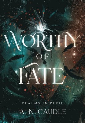 Worthy of Fate
