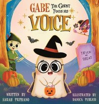 bokomslag Gabe the Ghost Finds His Voice