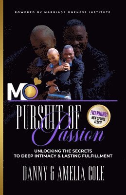 bokomslag Pursuit of Passion: Unlocking The Secrets To Deep Intimacy & Lasting Fulfillment