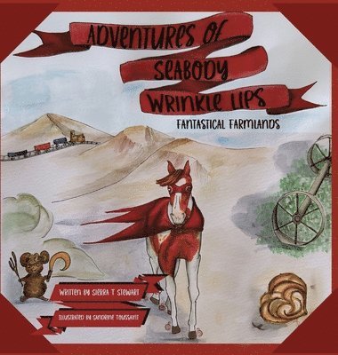 bokomslag Adventures of Seabody Wrinkle Lips: Fantastical Farmlands
