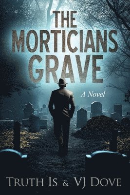 The Morticians Grave 1