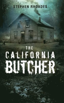 Stephen Rhoades - California Butcher, Inbunden