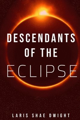 Amanda Lionwolf, Laris Shae Dwight - Descendants Of The Eclipse Part 1, Häftad
