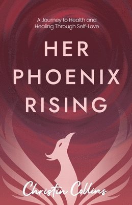 bokomslag Her Phoenix Rising