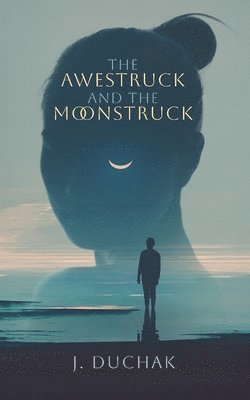 The Awestruck and The Moonstruck 1