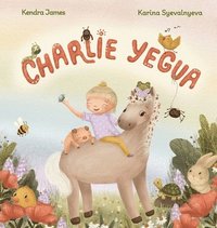 bokomslag Charlie Yegua: Una historia sobre la amistad, la inclusión y celebrar lo que te hace único