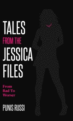 Tales From The Jessica Files - From Bad To Worser