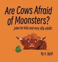 bokomslag Are Cows Afraid of Moonsters?