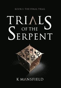 bokomslag Trials of the Serpent Book I