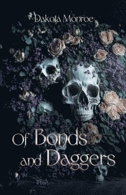 Of Bonds and Daggers