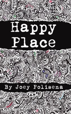 Joey Polisena - Happy Place, Inbunden