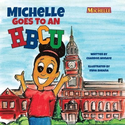 Charron Monaye - Michelle Goes To An HBCU, Häftad