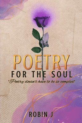 Robin J - Poetry For The Soul, Häftad