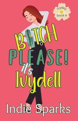 Bitch, Please! It's Ivydell 1