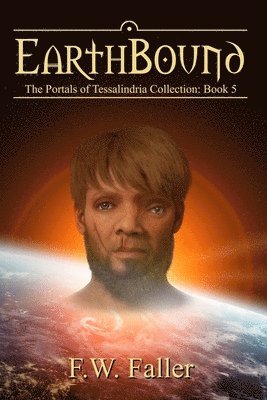 bokomslag EarthBound: The Portals of Tessalindria Collection, Book 5