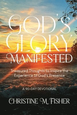 God's Glory Manifested 1