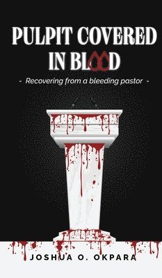 Pulpit Covered In Blood