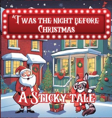 bokomslag Sticky the Kitty - T'was The Night Before Christmas - A Sticky Tale