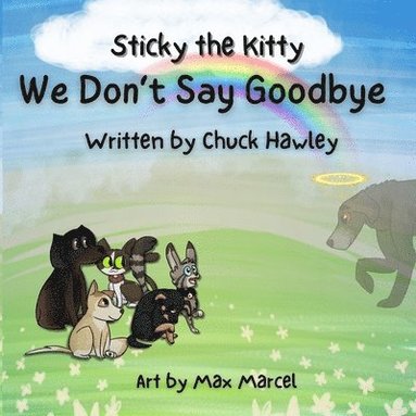 bokomslag Sticky the Kitty - We Don't Say Goodbye