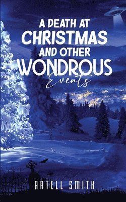 A Death at Christmas And Other Wondrous Events 1