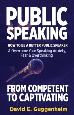 bokomslag Public Speaking-From Competent to Captivating