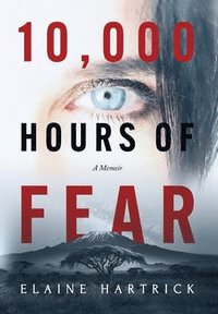 bokomslag 10,000 Hours of Fear