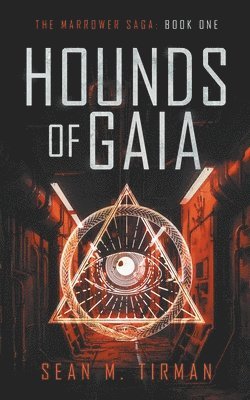 Sean M Tirman, Sean M. Tirman - Hounds of Gaia, Häftad
