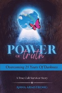 bokomslag Power of Truth Overcoming 25 Years of Darkness