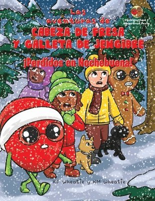 bokomslag Las aventuras de Cabeza de Fresa y Galleta de Jengibre-Perdidos en Nochebuena!