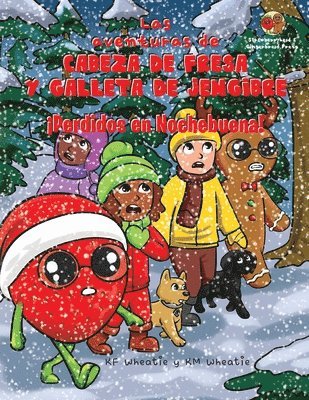 Las aventuras de Cabeza de Fresa y Galleta de Jengibre-Perdidos en Nochebuena! 1