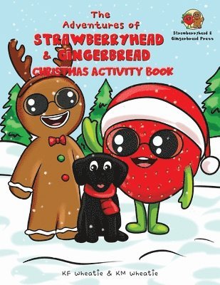 The Adventures of Strawberryhead & Gingerbread-Christmas Activity Book 1