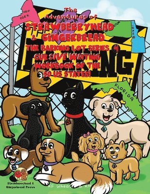 The Adventures of Strawberryhead & Gingerbread-The Barking Lot Series (4) Cursive Writing Workbook of the 50 US States! 1