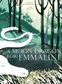 bokomslag A Moon Dragon for Emmaline