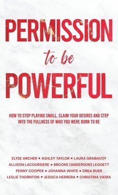 bokomslag Permission to be Powerful