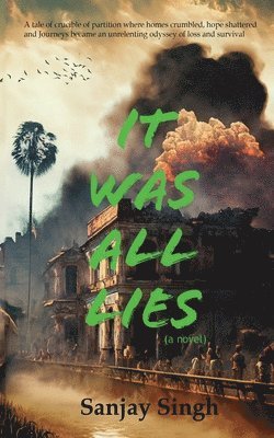 Sanjay Singh - It was all lies, Häftad