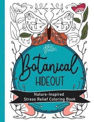 Botanical Hideout Nature Inspired Stress Relief Coloring Book 1