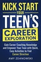 bokomslag Kick Start Your Teen's Career Exploration