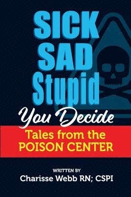 Sick Sad Stupid You Decide 1