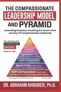 bokomslag Compassionate Leadership Model and Pyramid