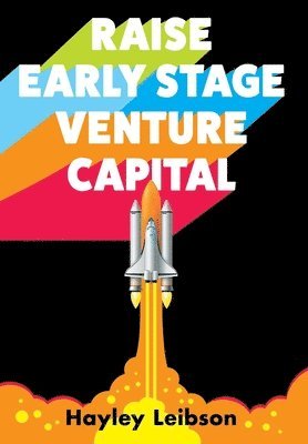 bokomslag Raise Early Stage Venture Capital