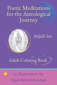 bokomslag Poetic Meditations for the Astrological Journey - Adult Coloring Book