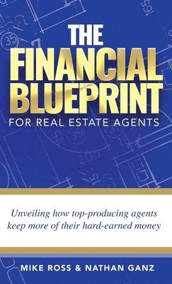 The Financial Blueprint for Real Estate Agents 1