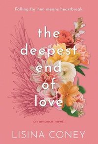 bokomslag The Deepest End of Love