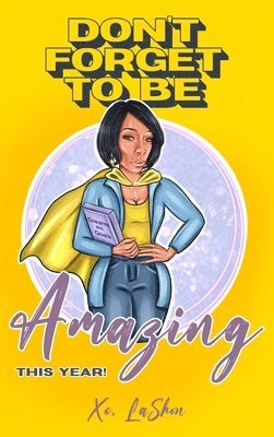 Lashon Fryer - Don't Forget To Be Amazing This Year, Inbunden